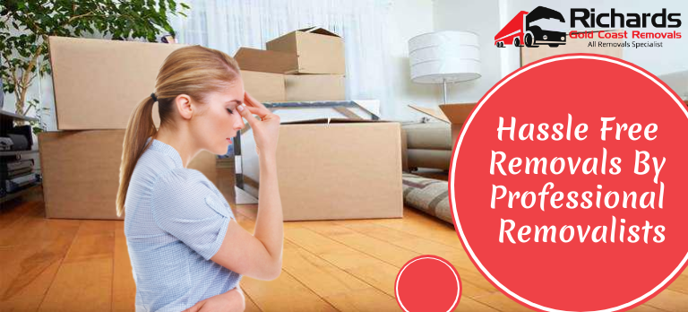 Hassle Free Removals By Professional Removalists